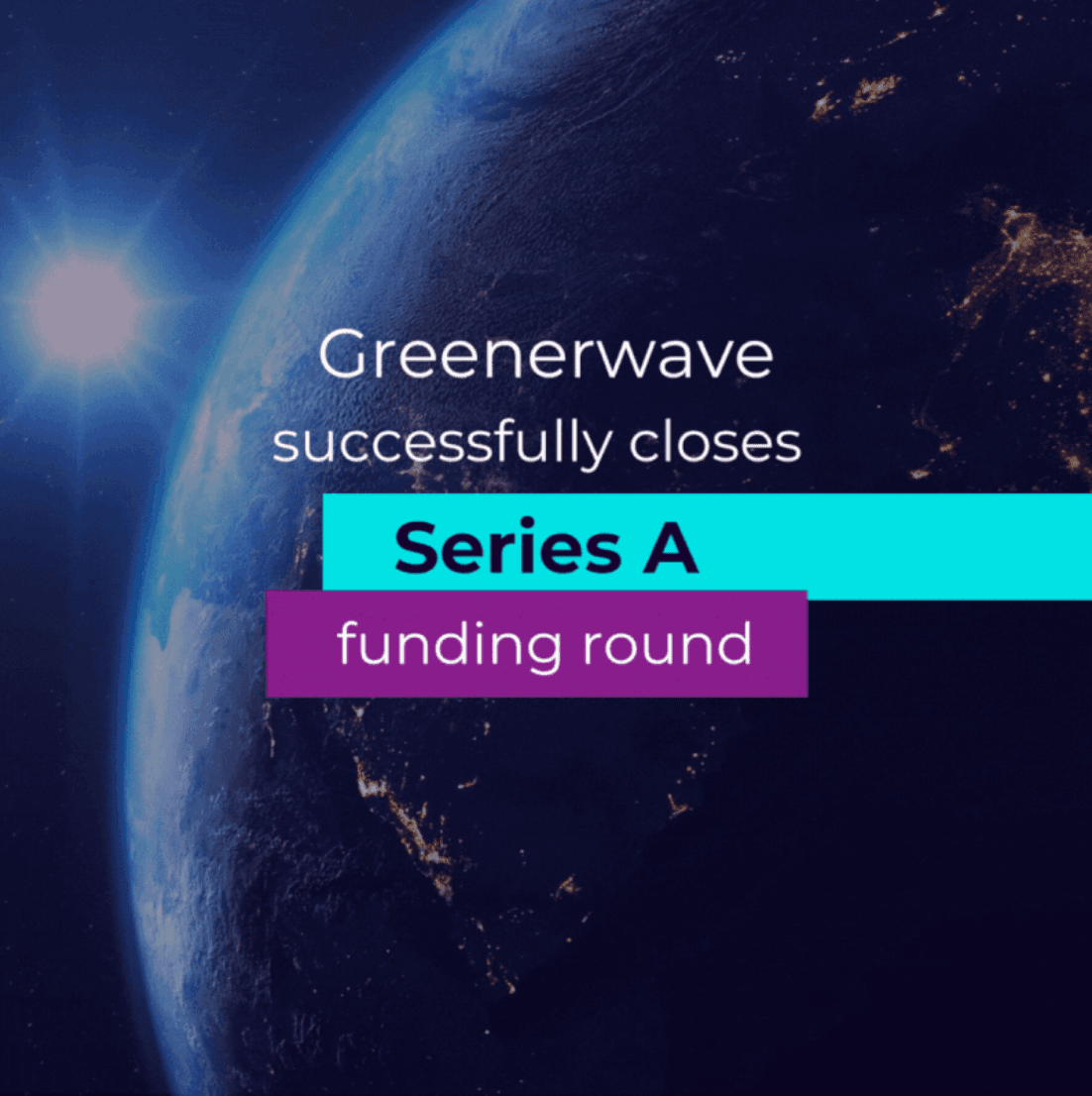 successfully closes Series A funding round - Greenerwave